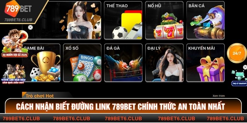Hướng dẫn cách nhận biết đường link 789BET chính thức giúp bạn tránh lừa đảo, truy cập an toàn, bảo mật thông tin và tham gia cá cược không lo bị giả mạo.